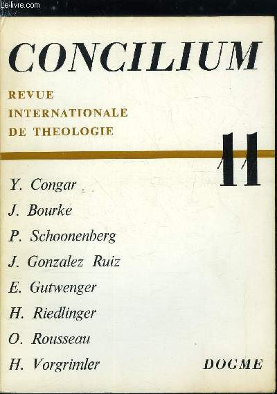 Concilium n 11 - Le Christ dans l'conomie salutaire et dans nos traits dogmatiques par Y. Congar, Le Christ historique et le Christ krygmatique par J. Bourke, Il s'anantit lui-mme (Ph 2, 7) par P. Schoonenberg, Rdemption et rsurrection