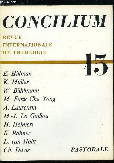 Concilium n 13 - La tache capitale de la mission par E. Hillman, Les grandes principes de l'action missionnaire selon la Congrgation de la Propagande par K. Mller, L'glise d'Afrique entre le concile apostolique et Vatican II par W. Bhlmann, L'glise