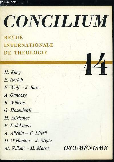 Concilium n 14 - Luther tel que le voient les catholiques par E. Iserloh, Quelle fut la vritable intention de Luther ? par E. Wolf, Que peut avoir a dire Calvin aux catholiques aujourd'hui ? par J. Bosc, Calvin dans le jugement des catholiques