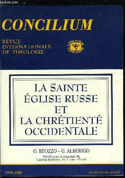 Concilium n 268 - La signification du baptme de la Rous dans le dveloppement de la culture russe par D.M. Tchakhovskoi, Les trois Rome par Emmanuel Lanne, Le primat de la spiritualit monastique par Vladimir Kotelnikov, Les conceptions thologiques