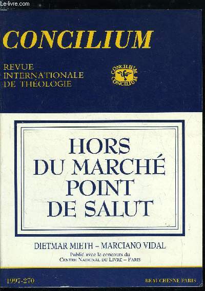 Concilium n 270 - Le march, ralit anthropologique, sociale et conomique, Le march, histoire et anthropologie d'une institution socio-conomique par Francisco Gomez Camacho, Le colosse aux pieds d'argile, Vers un effondrement de l'conomie mondiale ?