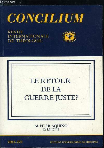 Concilium n 290 - Actes de violence chronique et crimes de guerre en latence globale, A propos de l'argumentation d'un retour de la guerre juste par Petrus Bsteh, Guerre et conflits arms, le role ambigu des mdias par Cristian Parker, Eurocentrisme