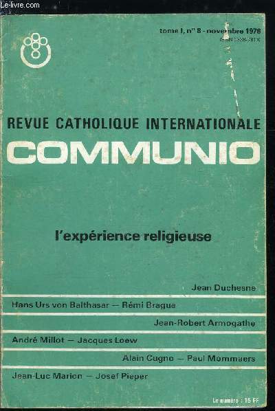 Communio n 8 - L'preuve de l'amour par Jean Duchesne, Quand Dieu rencontre l'homme par Hans Urs von Balthasar, L'exprience cruciale par Rmi Brague, Du sentiment religieux a la tradition ecclsiale par Jean Robert Armogathe, La prire des lycens