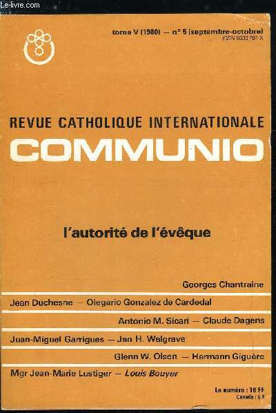 Communio n 5 - Disgrces ou grce de l'autorit piscopale ? par Georges Chantraine, Au nom du Pre, et du Fils, et du Saint Esprit par Jean Duchesne, Qui est vque ? par Olegario Gonzalez de Cardedal, Les vques obissent a l'esprit par Antonio M.