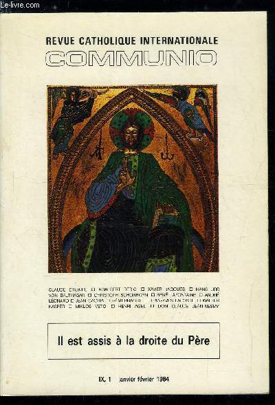 Communio n 1 - Sedet ad dexteram Patris par Claude Bruaire, Une image suggestive par Adalbert Rebic, La gloire du Christ et son partage selon saint Paul par Xavier Jacques, Au dessus de toutes les puissances par Hans Urs von Balthasar