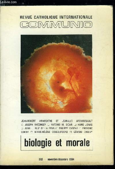 Communio n 6 - La dcision de l'homme par Jean Robert Armogathe et Jean Luc Archambault, Les sources de la morale, vques et thologiens face aux problmes thiques par le cardinal Joseph Ratzinger, La place de l'homme dans l'histoire des vivants