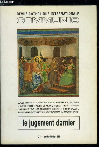 Communio n 1 - Il reviendra dans la gloire par Claude Bruaire, Pour juger les vivants et les morts par Gustave Martelet, Les jugements de Dieu dans l'apocalypse par Hans Urs von Balthasar, L'esprance du retour glorieux par Walter Kasper, Les deux