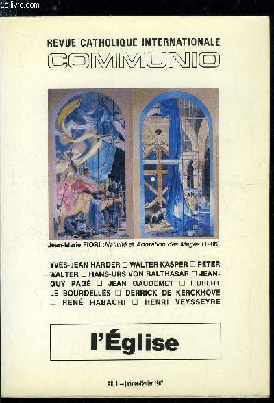 Communio n 1 - Un mystre de visibilit par Yves Jean Harder, L'glise comme communion : un fil conducteur de l'ecclsiologie de Vatican II par Walter Kasper, La communion au concret (les vques allemands sur le role des lacs dans l'glise