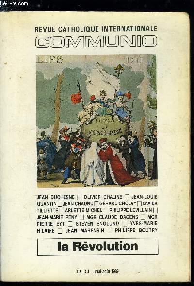 Communio n 3-4 - Rve et volution par Jean Duchesne, Vitalit du catholicisme franais au XVIIIe sicle par Olivier Chaline, Aux origines religieuses de la devise rpublicaine : quelques jalons de Fnlon a Condorcet par Jean Louis Quantin