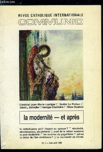 Communio n 2 - Le catholicisme est-il ringard ? par Olivier Boulnois, La nouveaut du Christ et la post-modernit par le cardinal Jean Marie Lustiger, Un tombeau neuf par Jean Marie Dubois, Sur quoi mesure-t-on le temps de l'glise ? par Georges