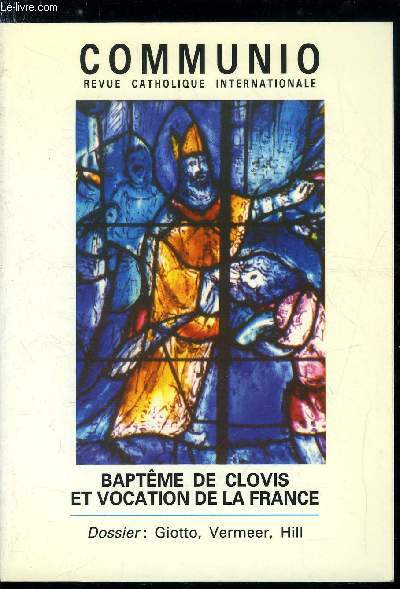 Communio n 3 - Le baptme d'un homme par Olivier Chaline, Du mythe a l'histoire par Mgr Grard Defois, Le baptme de Clovis par Michel Rouche, Clovis a Angoulme, histoire politique et histoire religieuse par Mgr Claude Dagens, Clovis : un nouveau