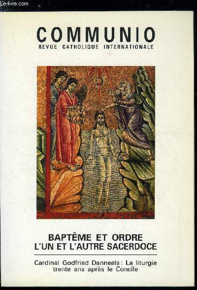 Communio n 6 - L'un et l'autre sacrement par Georges Chantraine, L'unique sacerdoce de Jsus Christ, le sacerdoce des baptiss et le sacerdoce ministriel par Daniel Bourgeois, Un royaume de prtres ? par Adrian Schenker, L'unit de l'glise par Benoit