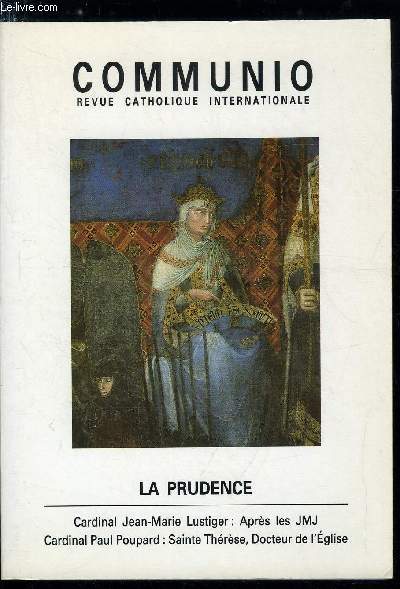 Communio n 6 - Prudence, prvoyance, providence par Rmi Brague, Prudence des scribes et prudence des saints par Roland Hureaux, Prudence et saintet a l'poque moderne par Giulio Sodano, Etre intelligent est une vertu par Jrg Splett