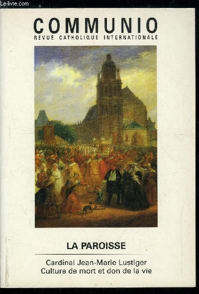 Communio n 4 - La paroisse, ruine ou chantier ? par Olivier Boulnois, Que reste-t-il de nos amours ? par Daniel Bourgeois, La conception de la paroisse en droit canonique actuel par Alain Sriaux, La paroisse c'est R.A.P. par Olivier Chaline et Anne