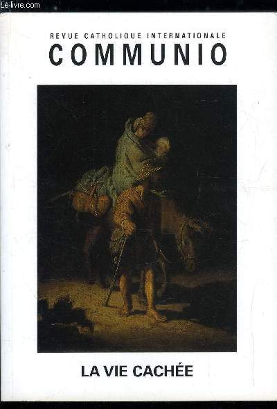 Communio n 1 - Le sens du cach par Thierry Bedouelle, Du temps perdu ? par Rmi Brague, La vie a Nazareth, lments pour une mise au point exgtique par Rgis Burnet, La spiritualit de Nazareth par Gisbert Greshake, La vie cache : pomes par Paul