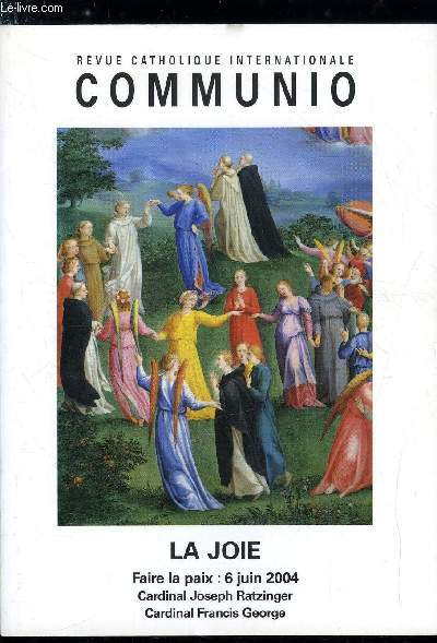 Communio n 4 - Eloge de la joie imparfaite par Olivier Boulnois, La joie esprante par Laurent Lavaud, L'acdie, l'ennemi de la joie spirituelle par Jean Charles Nault, C'est par la croix que la joie est venue dans le monde par Janez Zupet