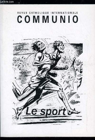 Communio n 2 - La chair volontaire et l'incarnation par Jean Luc Marion, Le christianisme antique face a la culture sportive du monde grco romain par Marie Franoise Baslez, Du bon usage des mtaphores sportives par Marie Hlne Congourdeau, Le sport