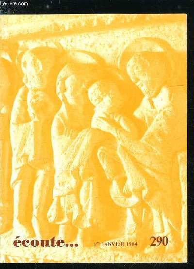 Ecoute... n 290 - 1984 - cherche la paix et poursuis la par le Pre Abb, Saint Benoit, maitre de vie spirituelle, le travail par F. Mayeul, Marie, mre de l'esprance par Jean Paul II, Histoire d'Isral et de Juda par Franois Castel