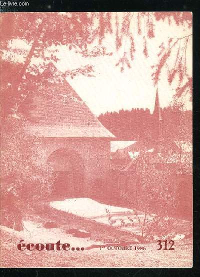 Ecoute... n 312 - Chemins de prire, chemins de vie par F. Hugues et F. Matthieu, La providence divine et la libert de l'homme par Jean Paul II, Les confessions de Jrmie par Henry Mottu, Le Pre Franois de Sales