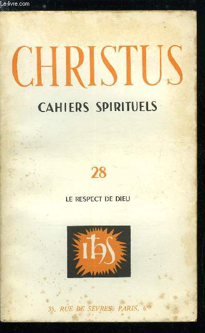 Christus n 28 - Le regard de Dieu par Joseph Moingt, La saintet de Dieu par Jean Marie Faux, Le sens chrtien du sacr par Pierre Colin, Liturgie et respect par Hans Urs von Balthasar, Marcher en prsence de Dieu par Franois Courel, Respect de Dieu