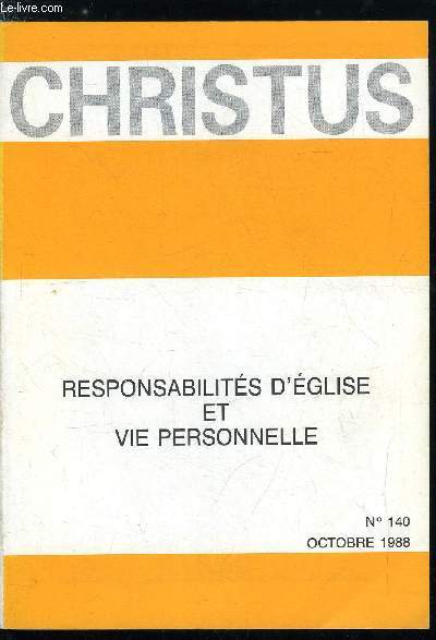 Christus n 140 - Franois Xavier, un homme libre ? par Marie Franoise Boutemy, La vie solitaire par Guigues le Chartreux, Pre et action par Maurice Giulani, L'ouvrage et la besogne par Denis Vasse