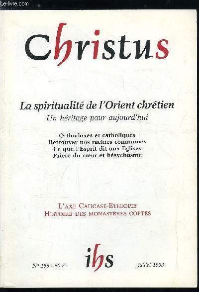 Christus n 155 - La spiritualit de l'orient chrtien, un hritage pour aujourd'hui, L'histoire spirituelle de l'Orient chrtien par Frans Bouwen, La vie spirituelle selon les anciens Pres par Tomas Spidlik, Une thologie mystique par Jean Meyendorff