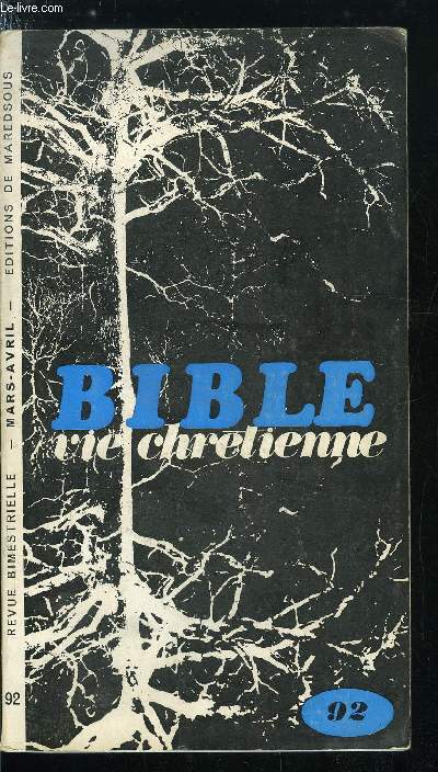 Bible et vie chrtienne n 92 - Un monde renouvel, Pour un monde renouvel, une liturgie nouvelle par L. Monloubou, Eglise et glises par J.G. Watelet, Le tmoignage au banc des accuss par E. Beaucamp, La joie de Pentecote par C. Golenvaux