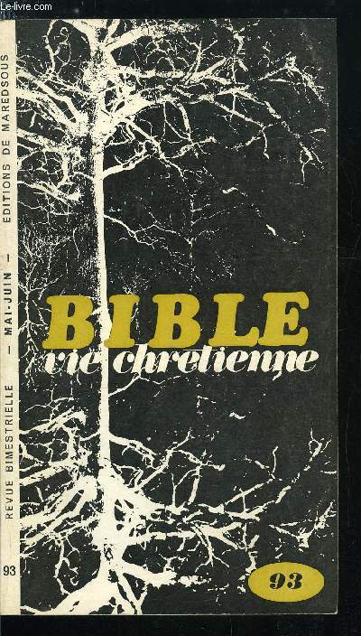 Bible et vie chrtienne n 93 - Les dimanches pendant l'anne, Fte de la Trinit et du 9e au 16e dimanche pendant l'anne, L'vangile selon saint Marc par J.W. Michaux, Le Psaume premier par E. Beaucamp, La prire dans un monde scularis par O. du Roy