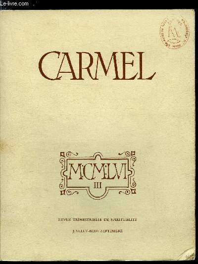 Carmel n 3 - Vie spirituelle apostolat, Vocation chrtienne et engagement temporel par le R.P.R. Th. Calmel, Une vie thologale dans le monde par Georges Hubert, Premier congrs de l'apostolat des laques en Asie par M.L. Goux, La personne devant