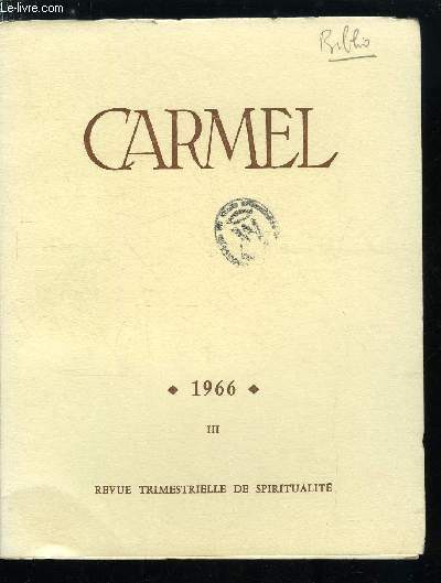 Carmel n 3 - Service des pauvres et vie spirituelle, La pauvret selon Sainte Thrse d'Avila, Nos maitres les pauvres par Yvonne Boug, De l'or dans les choses saintes ? par le R.P. Albert de l'annonciation, L'or, le culte et les pauvres, opinions