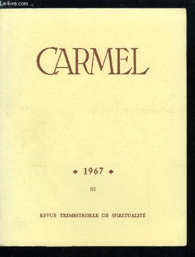 Carmel n 3 - Fatima, fait d'glise par le Fr. Albert de l'annonciation, L'apotre Pierre, premier prdicateur du Christ sauveur par le P. Giovanni Helewa, La direction de St Franois de Sales par l'abb Henri Huvelin, Saint Thrse de Lisieux et l'homme