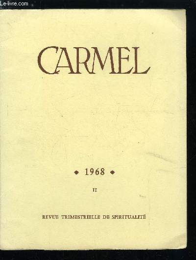 Carmel n 2 - Les vocations particulires des inspires d'Isral par A. Barucq, La foi de la Vierge d'aprs Vatican II par A. Vernet, La perfection chrtienne selon Sainte Thrse d'Avila par Emmanuel de la Vierge, Le saint du devoir d'Etat par Albert