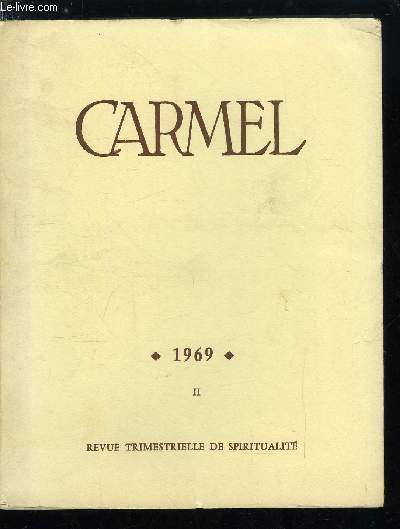 Carmel n 2 - Notre pre, textes bibliques, L'arbre grandit par Albert de l'annonciation, La doctrine et la mthode de libration spirituelle chez Saint Jean de la Croix par Chan P. Blanchard, Sainte Monique par Dom Augustin Guillerand, D. Bonhoeffer