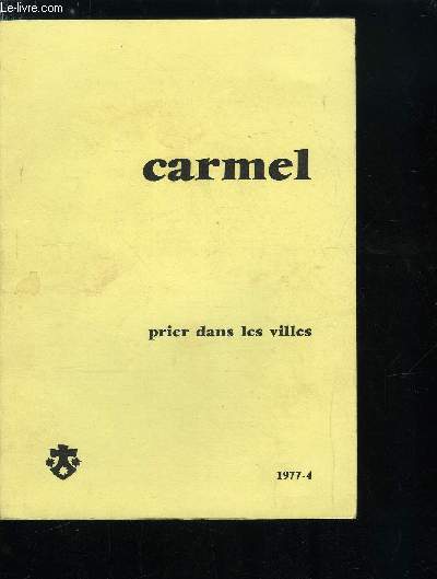 Carmel n 8 - Prier dans les villes par P. Lucien, Des vques parlent, La vie urbaine en Isral aux temps bibliques par P. Jean Lvque, Le Messie dans sa ville par P. Jean Lvque, Communauts fraternelles selon l'Evangile, d'aprs St Basile par P.