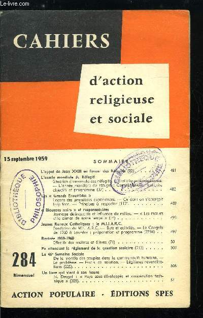 Cahiers d'action religieuse et sociale n 284 - L'appel de Jean XXIII en faveur des rfugis, L'anne mondiale du Rfugi, Les Grands Ensembles, leons des premires expriences, Blousons noirs et responsabilits, Jeunes ruraux catholiques : le M.I.J.A.R.