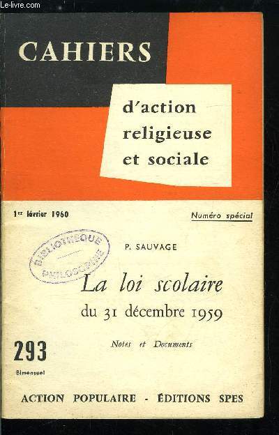 Cahiers d'action religieuse et sociale n° 293 - La loi scolaire du 31 décembre 1959, notes et documents par P. Sauvage