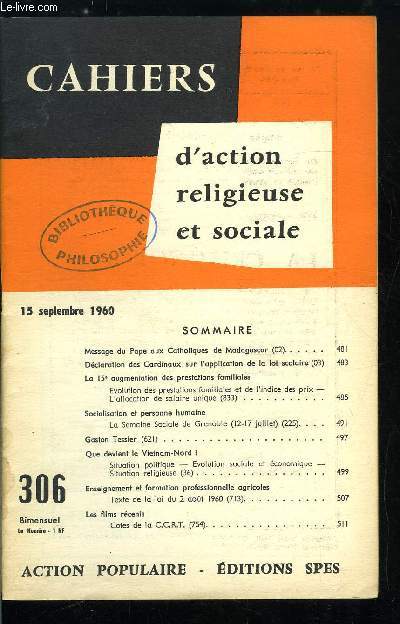 Cahiers d'action religieuse et sociale n 306 - Message du Pape aux catholiques de Madagascar, Dclaration des Cardinaux sur l'application de la loi scolaire, La 15e augmentation des prestations familiales, Socialisation et personne humaine,Gaston Tessier