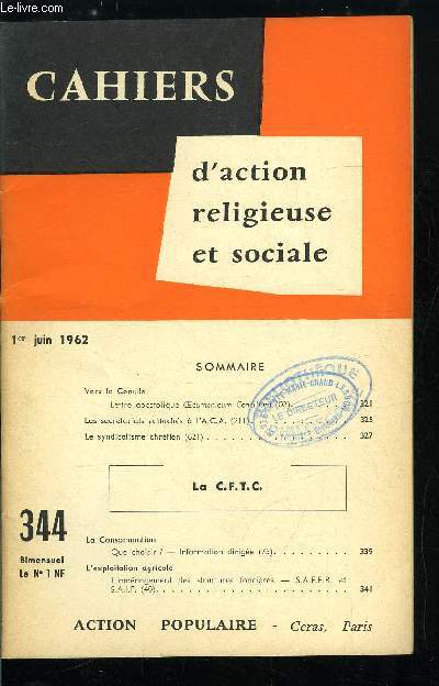 Cahiers d'action religieuse et sociale n 344 - Vers le Concile, lettre apostolique Oecumenicum Concilium, Les secrtariats rattachs a l'A.C.A., Le syndicalisme chrtien, La consommation, que choisir ?, L'exploitation agricole