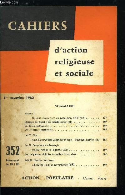 Cahiers d'action religieuse et sociale n 352 - Vatican II, discours d'ouverture du pape Jean XXIII, Message du Concile au monde entier, Le devoir politique, Les lections snatoriales, Le IVe plan, runion du conseil suprieur du plan, pourquoi un plan