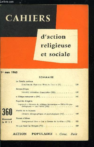 Cahiers d'action religieuse et sociale n 360 - Le Concile continue, directives du Pape aux Pres du Concile, Europe Afrique, nouvelle convention d'association, Chque restaurant, Rapatris d'Algrie, Monte de la jeunesse, Parents d'lves