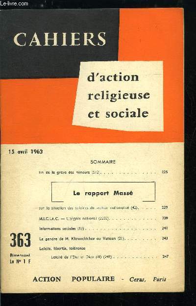 Cahiers d'action religieuse et sociale n 363 - Fin de la grve des mineurs, Le rapport Mass sur la situation des salaires du secteur nationalis, M.I.C.I.A.C., congrs national, Informations sociales, Le gendre de M. Khrouchtchev au Vatican