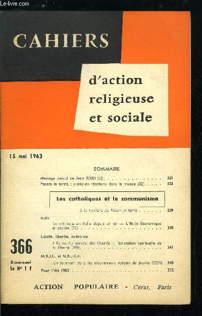 Cahiers d'action religieuse et sociale n 366 - Message pascal de Jean XXIII, Pacem in terris: quelques ractions dans le monde, Les catholiques et le communisme a la lumire de Pacem in terris, La politique en Italie depuis un an, l'Italie conomique