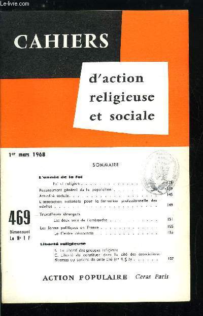 Cahiers d'action religieuse et sociale n 469 - L'anne de la foi, foi et religion, Recensement gnral de la population, Actualit sociale, L'association nationale pour la formation professionnelle des adultes, Travailleurs trangers, les deux voix