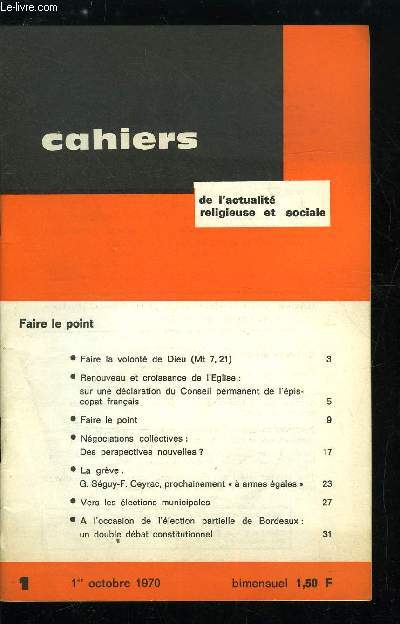 Cahiers de l'actualit religieuse et sociale n 1 - Faire le point, Faire la volont de Dieu, Renouveau et croissance de l'glise : sur une dclaration du Conseil permanent de l'piscopat franais, Faire le point, Ngociations collectives