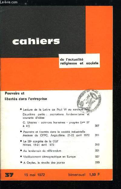 Cahiers de l'actualit religieuse et sociale n 37 - Pouvoirs et liberts dans l'entreprise, Lecture de la lettre de Paul VI au cardinal Roy, Deuxime partie : aspirations fondamentales et courants d'ides, Pouvoirs et liberts dans la socit