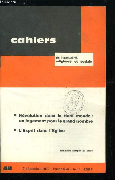 Cahiers de l'actualit religieuse et sociale n 48 - Vers les lections lgislatives : l'quilibre des pouvoirs, Une angoisse du tiers monde : l'habitat du plus grand nombre, L'Esprit Saint dans l'Eglise