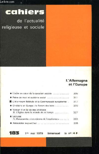 Cahiers de l'actualit religieuse et sociale n 183 - L'acier au coeur de la question sociale, Peine de mort et systme social, L'Allemagne fdrale et la communaut europenne, Chrtiens en Europe : le forum des lacs