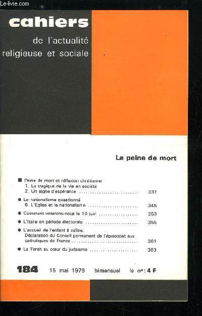 Cahiers de l'actualit religieuse et sociale n 184 - La peine de mort - Peine de mort et rflexion chrtienne, Le tragique de la vie en socit, Un signe d'esprance, Le nationalisme questionn, L'Eglise et le nationalisme, Comment voterons-nous le 10
