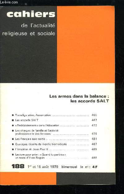 Cahiers de l'actualit religieuse et sociale n 188 - Transfiguration, assomption, Les accords SALT, Redploiement dans l'ducation, Les charges de famille et l'activit professionnelle des femmes, Les Franais sont sortis, L'irruption de Jean Paul II