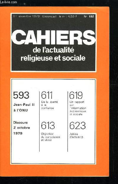 Cahiers de l'actualit religieuse et sociale n 192 - Jean Paul II a l'ONU, discours 2 octobre 1979, De la libert a la confiance, Objection de conscience et vrit, Un rapport sur l'information conomique et sociale, Jalons d'actualit